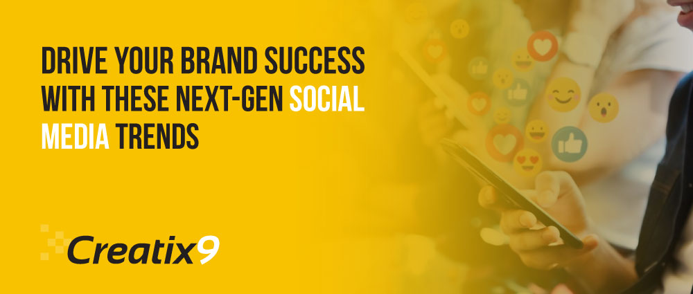 Drive-Your-Brand-Success-With-These-Next-Gen-Social-Media-Trends (1)