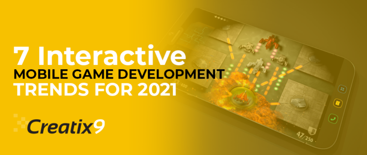 7-Interactive-Mobile-Game-Development-Trends-For-2021