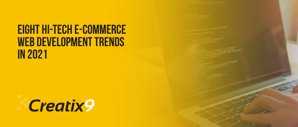 Eight-Hi-Tech-E-Commerce-Web-Development-Trends-In-2021-1