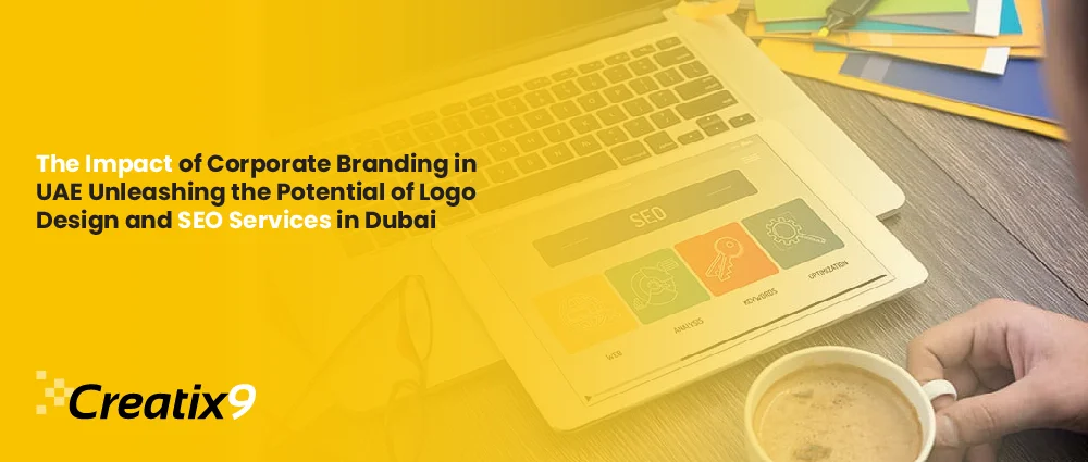 The Impact of Corporate Branding in UAE Unleashing the Potential of Logo Design and SEO Services in Dubai